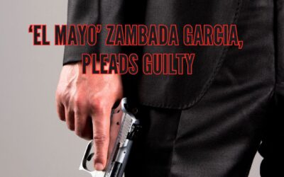 Co-Founder of the Sinaloa Cartel, Ismael El Mayo Zambada Garcia, Pleads Guilty to Engaging in a Continuing Criminal Enterprise and Racketeering